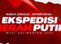Ekspedisi Merah Putih Rumah JurnalisxMyPertamina Bakal Kibarkan Seribu Bendera di Temajuk